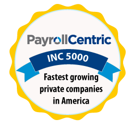 PayrollCentric INC 5000 Fastest Growing Companies In America